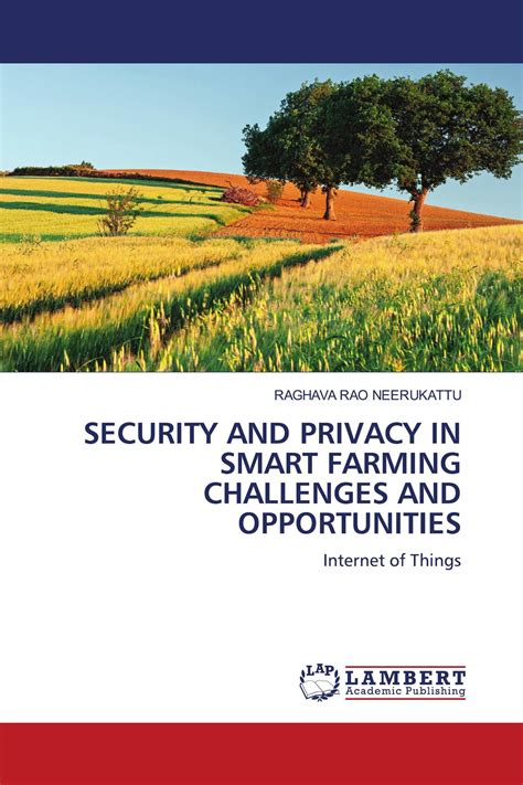 SECURITY AND PRIVACY IN SMART FARMING CHALLENGES AND OPPORTUNITIES ...