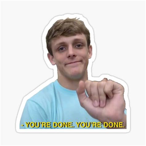 "You’re done meme subtitles" Sticker for Sale by noellestickies | Redbubble