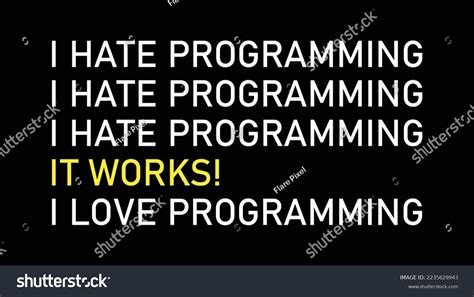 Funny Humor Programming Quote Hate Programming Stock Vector (Royalty ...