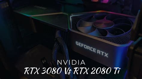 Nvidia RTX 3080 Vs RTX 2080 Ti: Which is Better? | The World's Best And ...