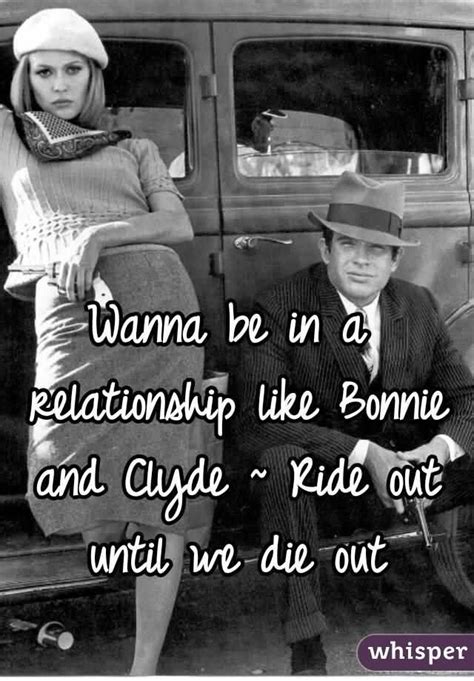 Bonnie and Clyde Quotes Meme Image 16 | QuotesBae