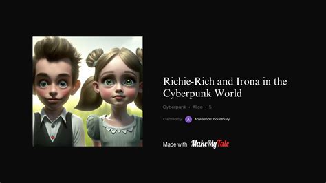 Richie-Rich and Irona in the Cyberpunk World