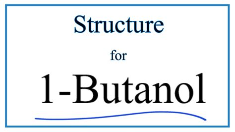 Structural Formula for 1-Butanol (C4H9OH) - YouTube