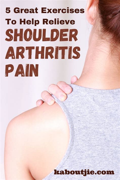 5 Great Exercises To Help Relieve Shoulder Arthritis Pain