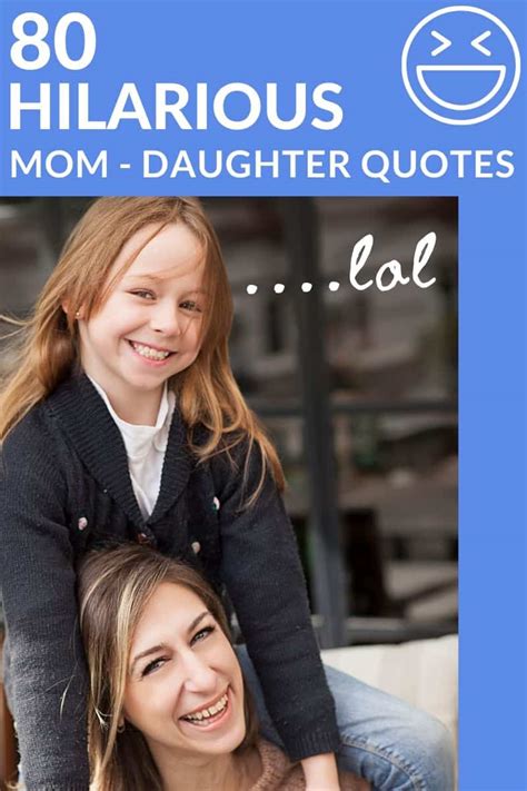 80 Funny Mother Daughter Quotes to Brighten your Day