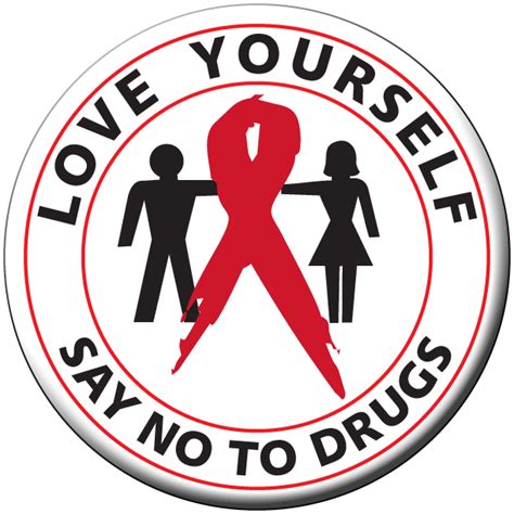 "LOVE YOURSELF...SAY NO TO DRUGS!" Awareness Button - LifeJackets ...