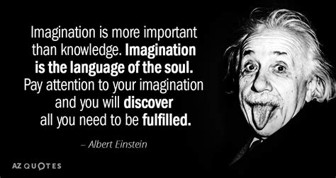 Albert Einstein quote: Imagination is more important than knowledge ...