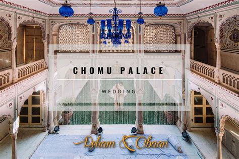 Elegant Destination Wedding At Chomu Palace