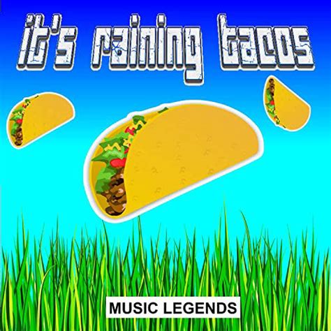 It's Raining Tacos by TonyPuffy Sound Effect - Meme Button - Tuna