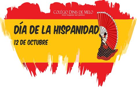 Día de la Hispanidad – 12 de octubre - Colégio Dinis de Melo