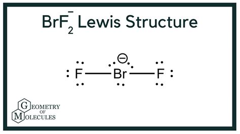 BrF2- Lewis Structure - YouTube