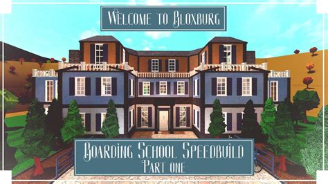 Boarding School Speedbuild (Part 1/3) - Roblox - Welcome to Bloxburg ...