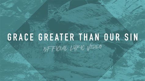 Grace Greater Than Our Sin (Full Band Lyric Video)