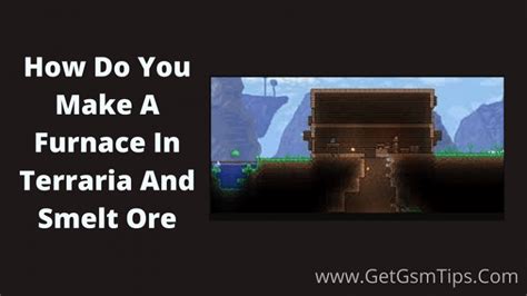 How Do You Make A Furnace In Terraria And Smelt Ore