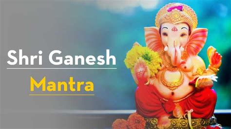 Ganpati Mantras | Powerful Ganesha Mantra Meaning and Benefits