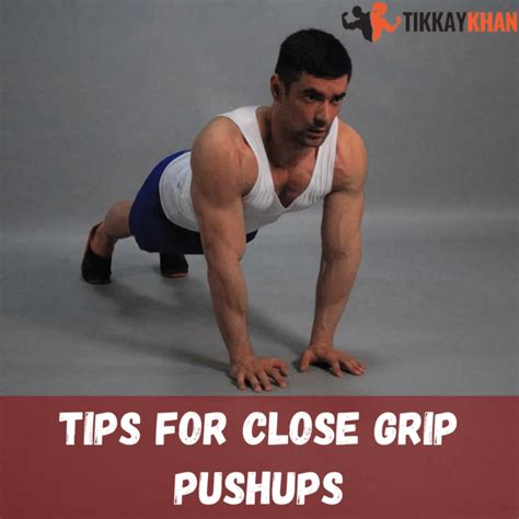 Close Grip Pushups: Variations, Benefits, and Form - Tikkay Khan