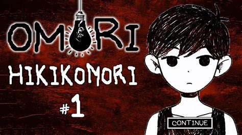 OMORI - Hikikomori Route - Part 1: Playing Forever - YouTube