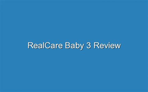 RealCare Baby 3 Review – Updated Ideas