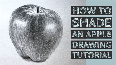 How to Shade an Apple - Pencil Shading Tutorial - YouTube