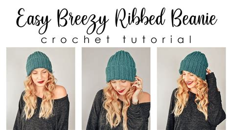 Easy Breezy Ribbed Beanie - Beginner Crochet Beanie Tutorial - YouTube ...