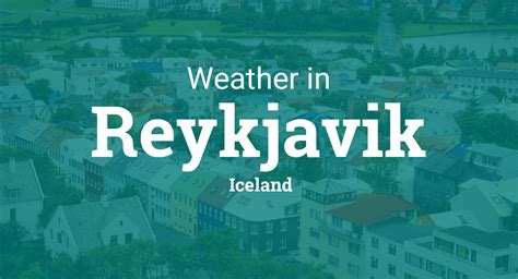 Weather for Reykjavik, Iceland