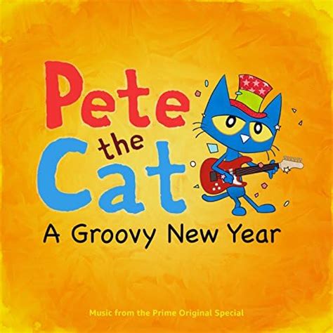 Pete The Cat: A Groovy New Year by VARIOUS ARTISTS on Amazon Music ...