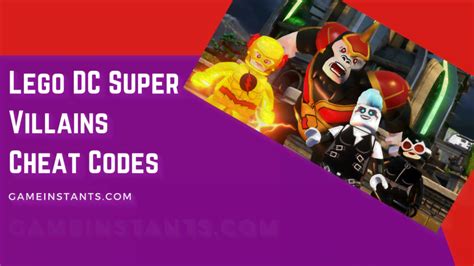 Lego DC Super Villains Cheat Codes (2024) - Gameinstants