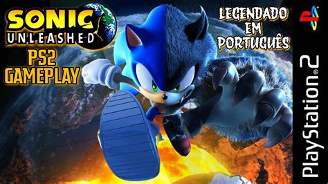 Sonic Unleashed: PS2 (Gameplay) Legendado Português PT BR - YouTube