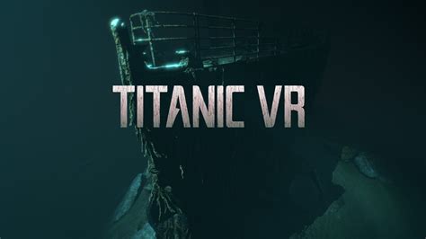 Titanic VR - THE VR GRID