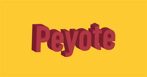 Peyote Guide: Effects, Common Uses, Safety