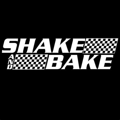 Ricky Bobby Quotes Shake And Bake