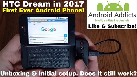 HTC Dream Unboxing & Setup in 2017 - The First Ever Android Phone! T ...