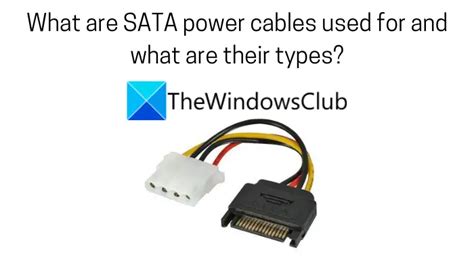 What are SATA power cables used for and what are their types?