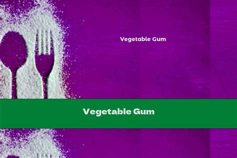 Vegetable Gum - This Nutrition