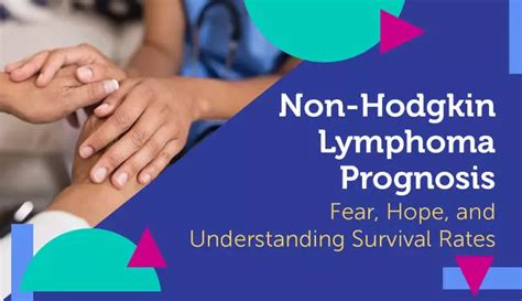 Non-Hodgkin Lymphoma Prognosis: Fear, Hope, and Understanding Survival ...