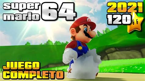 Super Mario 64 HD: REMASTERED 2021 | 120 Estrellas/120 Stars | Juego ...