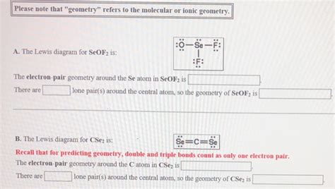 Solved Please note that "geometry" refers to the molecular | Chegg.com