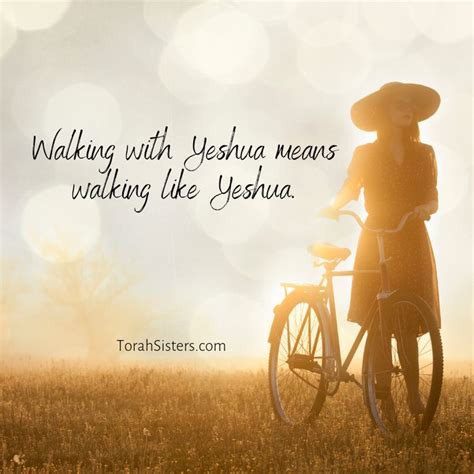 Walk Like Yeshua | Bible inspiration, Sabbath quotes, Scripture verses