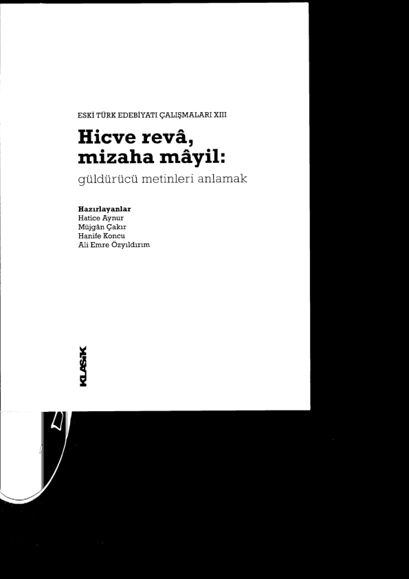 First page of “Osmanlı gazelinin değişimi: Gazelde kaba dil, müstehcen ima ve açık cinsellik ifadesiyle mizah ve alaycı yergi, In: Eski Türk Edebiyatı Çalışmaları XIII, Hicve revâ, mizaha mâyil: güldürücü metinleri anlamak. Haz. H. Aynur, M. Çakır, H. Koncu, A. E. Özyıldırım, İstanbul: Klasik, 2018, s. 52-93.”