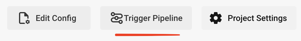 Tigger pipeline button