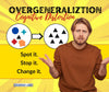 Overgeneralization: Spot It, Stop It, Change It