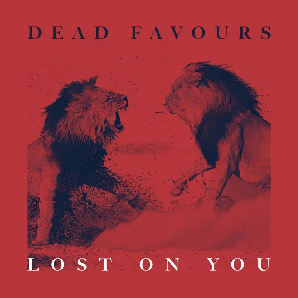 Lost On You by Dead Favours cover