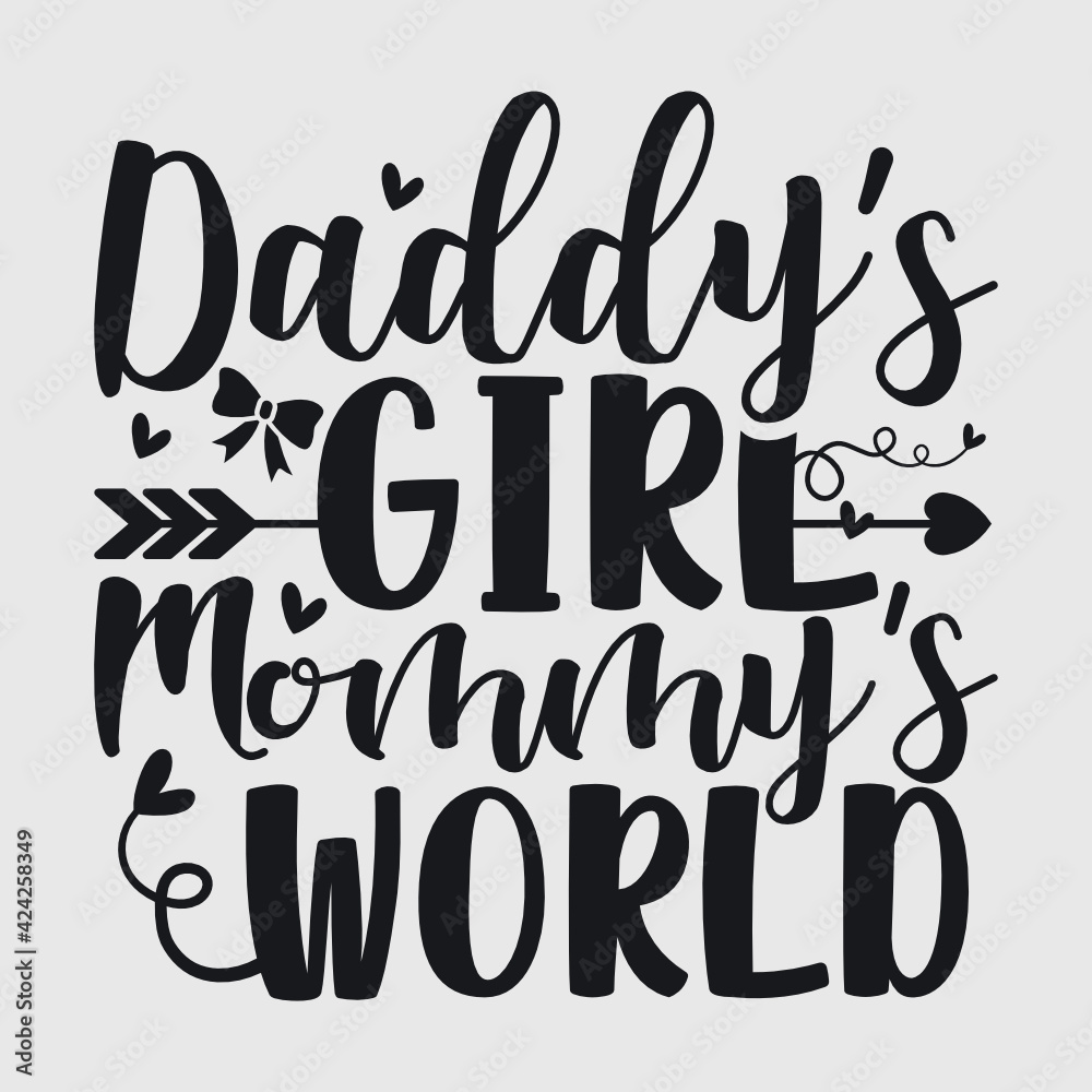 Daddy’s Girl Mommy’s World | Daddy's Little Girl | Mommy’s World | Baby ...