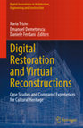 Research paper thumbnail of Archaeology of the present: knowledge as a strategy for claiming the value of contemporary authorial architecture, in Digital restoration and virtual reconstructions. Case studies and compared experiences for cultural heritage