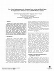 Research paper thumbnail of Low Power Implementation for Minimum Norm Sorting and Block Upper Tri-angularization of Matrices used in MIMO Wireless Systems