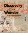 Research paper thumbnail of Discovery and Wonder: The Harry F. Bruning Collection at Brigham Young University