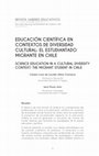 Research paper thumbnail of Educación científica en contextos de diversidad cultural: el estudiantado migrante en Chile