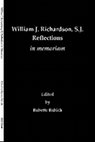 Research paper thumbnail of William J. Richardson, S.J. Reflections in Memoriam