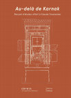 Research paper thumbnail of Au-delà de Karnak. Recueil d'études offert à Claude Traunecker.

Textes réunis et édités par Fr. Colin, S. Donnat, Fr. Laroche-Traunecker et I.  Régen.