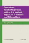 Research paper thumbnail of Generaciones : movimientos juveniles, políticas de la identidad y disputas por la visibilidad en el Chile neoliberal